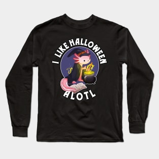 Halloween axolotl, I like Halloween alotl, axolotl halloween pun Long Sleeve T-Shirt